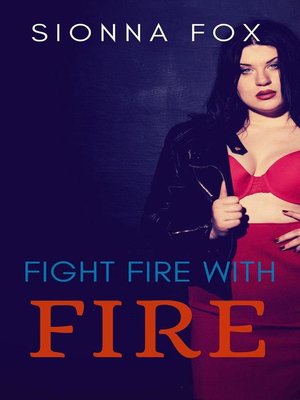 cover image of Fight Fire with Fire